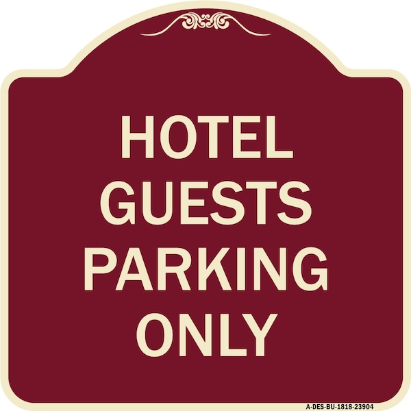 Signmission Hotel Guest Parking Only Heavy-Gauge Aluminum Architectural Sign, 18" x 18", BU-1818-23904 A-DES-BU-1818-23904 - main